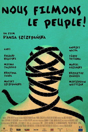Nous filmons le peuple!