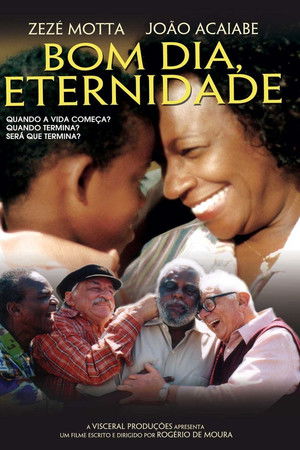 Bom Dia, Eternidade