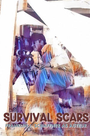 Survival Scars: Franklin J. Schaffner as Auteur