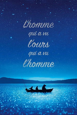 L’Homme qui a vu l’ours qui a vu l’homme