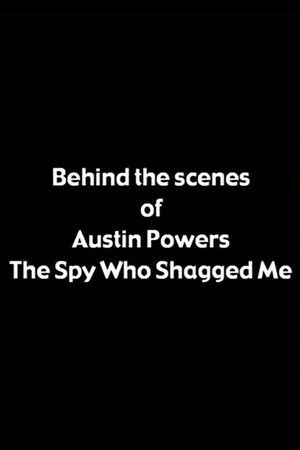 Behind the Scenes of 'Austin Powers: The Spy Who Shagged Me'