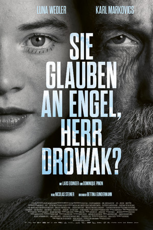 Sie glauben an Engel, Herr Drowak?