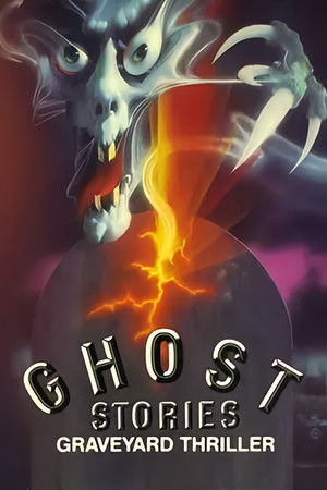Ghost Stories: Graveyard Thriller