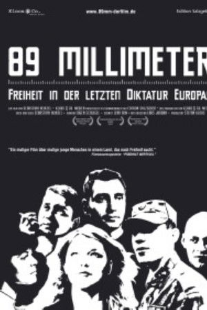 89 mm - Freiheit in der Letzten Diktatur Europas
