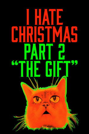 I Hate Christmas, Part Two: The Gift