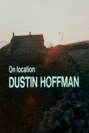 On Location: Dustin Hoffman
