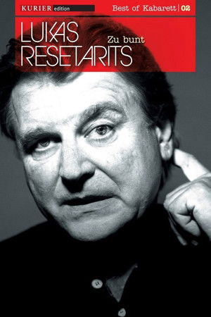 Lukas Resetarits - Zu Bunt