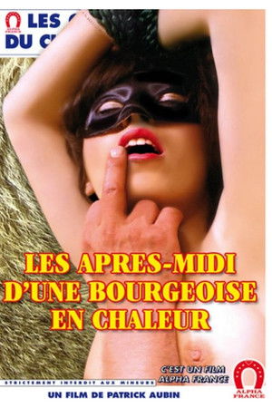 Les après-midi d'une bourgeoise en chaleur