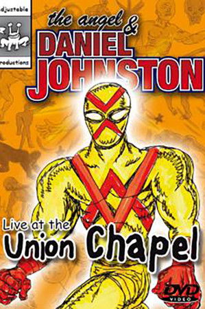 The Angel and Daniel Johnston: Live at the Union Chapel