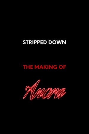 Stripped Down: The Making of ‘Anora’