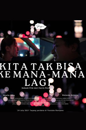 Kita Tak Bisa Ke Mana-Mana Lagi