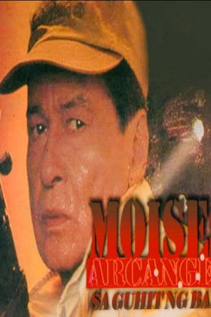 Moises Arcanhel: Sa Guhit Ng Bala