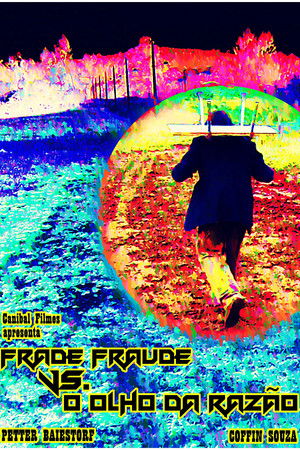 Frade Fraude vs. o Olho da Razão