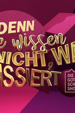 Denn sie wissen nicht, was passiert