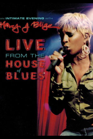 An Intimate Evening with Mary J. Blige - Live from the House of Blues