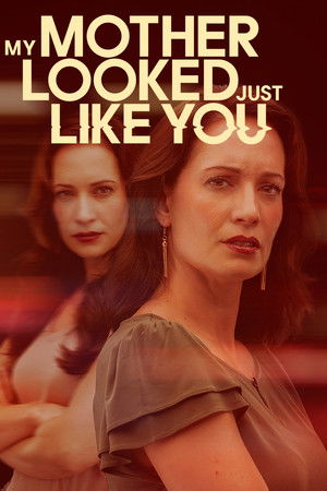 My Mother Looked Just Like You