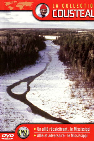 La collection Cousteau N°21 | Un Allié récalcitrant : Le Mississippi | Allié et adversaire : le Mississippi