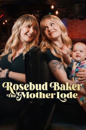 Rosebud Baker: The Mother Lode