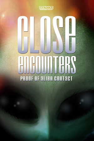 Close Encounters: Proof of Alien Contact