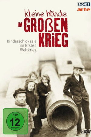 Kleine Hände im Großen Krieg