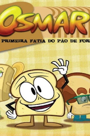 Osmar, a Primeira Fatia do Pão de Forma - A Série