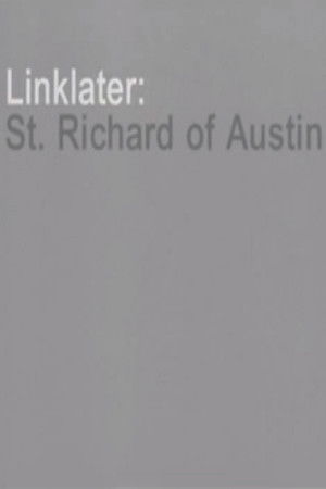 Linklater: St. Richard of Austin