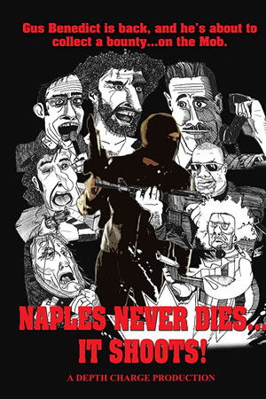 Naples Never Dies... It Shoots!