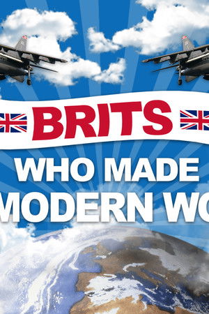 Brits Who Made The Modern World
