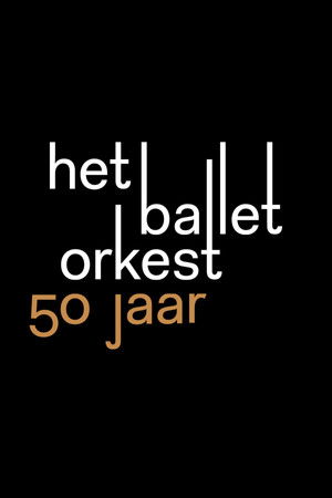 50 jaar Het Balletorkest