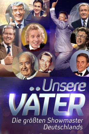 Unsere Väter – Die größten Showmaster Deutschlands