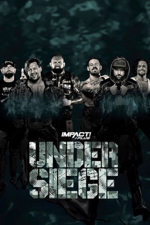 IMPACT Wrestling: Under Siege 2021