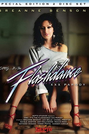 OMG...It's the Flashdance: XXX Parody