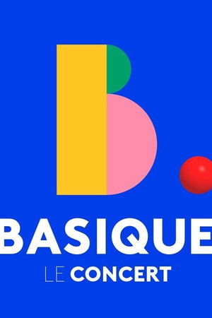 Basique, le concert