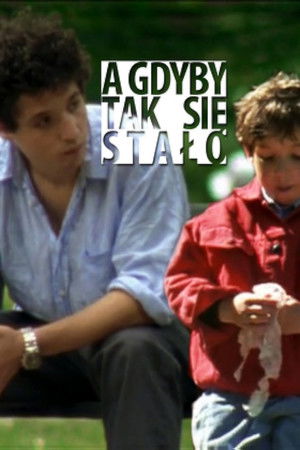 A gdyby tak się stało