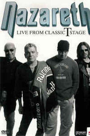 Nazareth: Live from Classic T Stage