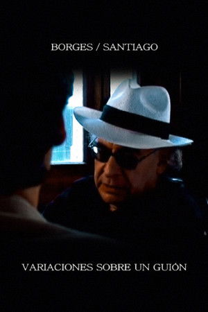 Borges/Santiago: variaciones sobre un guion