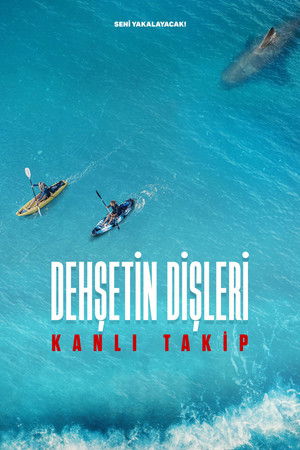 Dehşetin Dişleri: Kanlı Takip