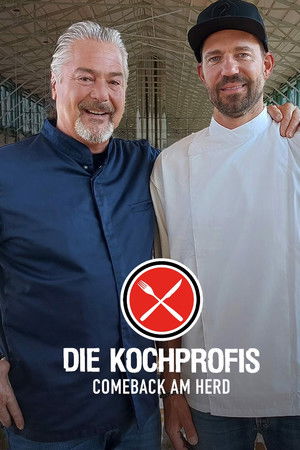 Die Kochprofis - Comeback am Herd