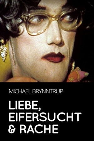 Liebe, Eifersucht und Rache