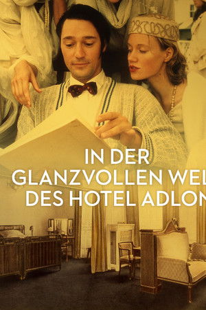 In der glanzvollen Welt des Hotel Adlon
