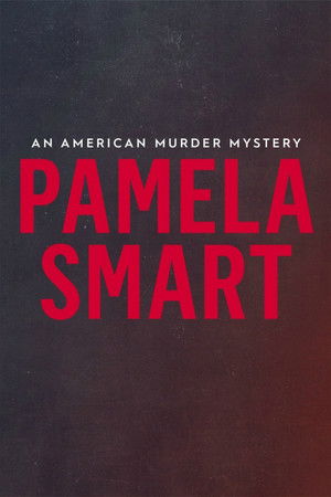 Pamela Smart: An American Murder Mystery