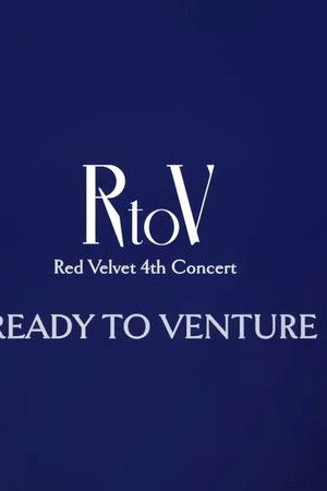 Red Velvet 4th Concert : R to V Production Diary ‘READY TO VENTURE’