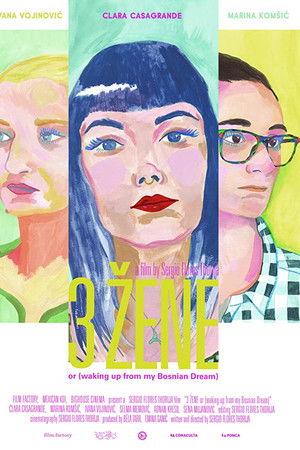 3 ŽENE or (waking up from my Bosnian Dream)