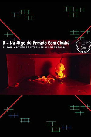 B - Há Algo Errado com Charlie