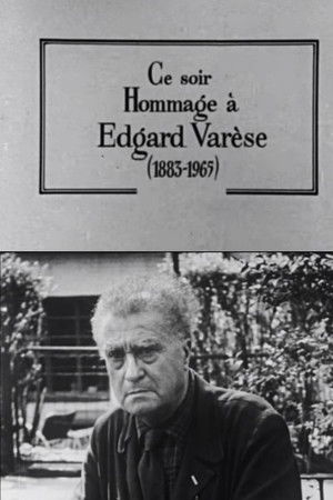 Les grandes répétitions: Hommage à Edgard Varèse