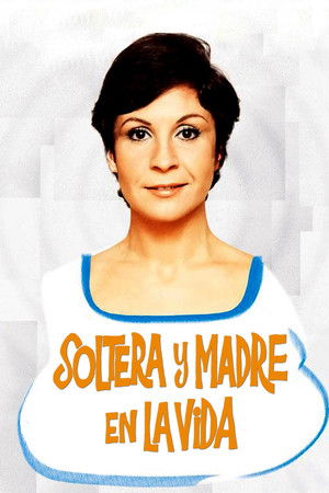 Soltera y madre en la vida