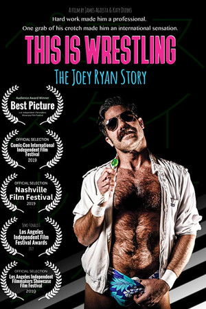 This Is Wrestling: The Joey Ryan Story