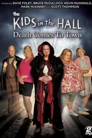 The Kids in the Hall: Death Comes to Town