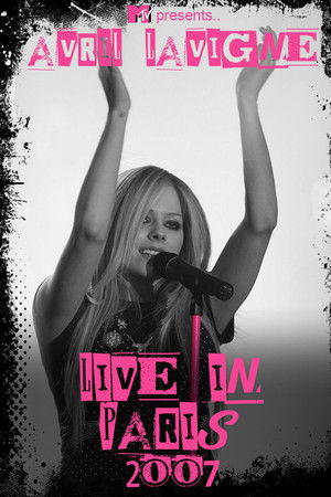 Avril Lavigne: MTV Live in Paris 2007