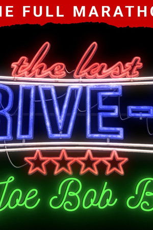 The Last Drive-In: July 2018 Marathon